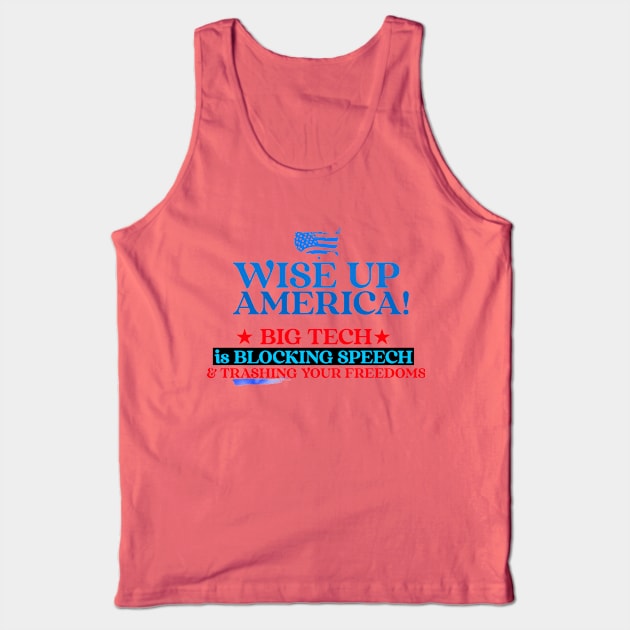 Wise Up America - Big Tech is Blocking You Tank Top by LeftBrainExpress